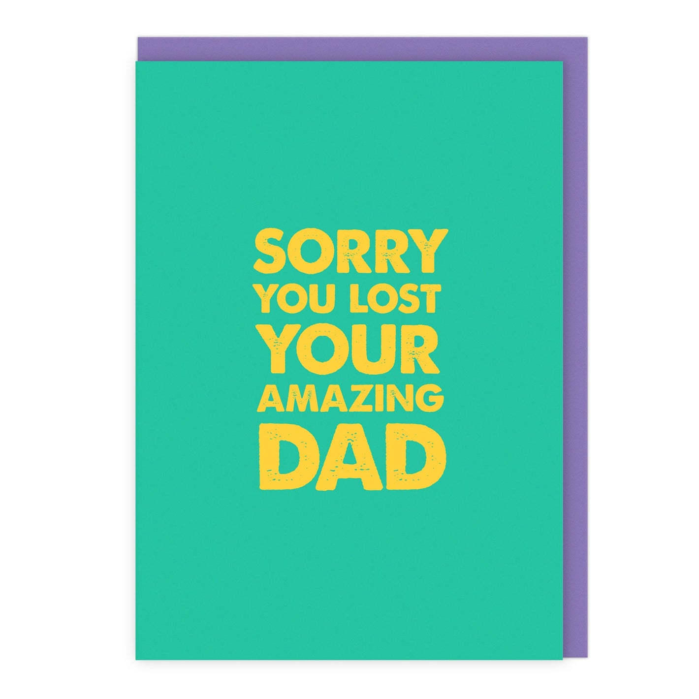 Sorry You Lost Your Amazing Dad Card