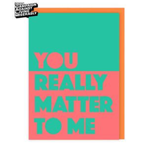 You Really Matter To Me Card