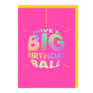 Have a Big Birthday Ball