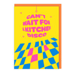 Can’t Wait For A Kitchen Disco Card