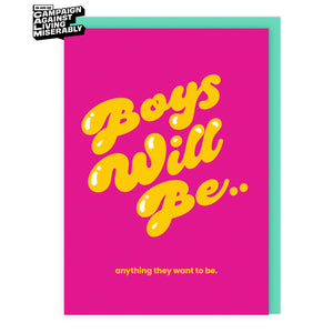Boys Will Be..anything they want to be