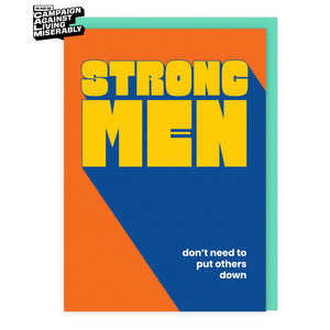 Strong Men don't need to put others down