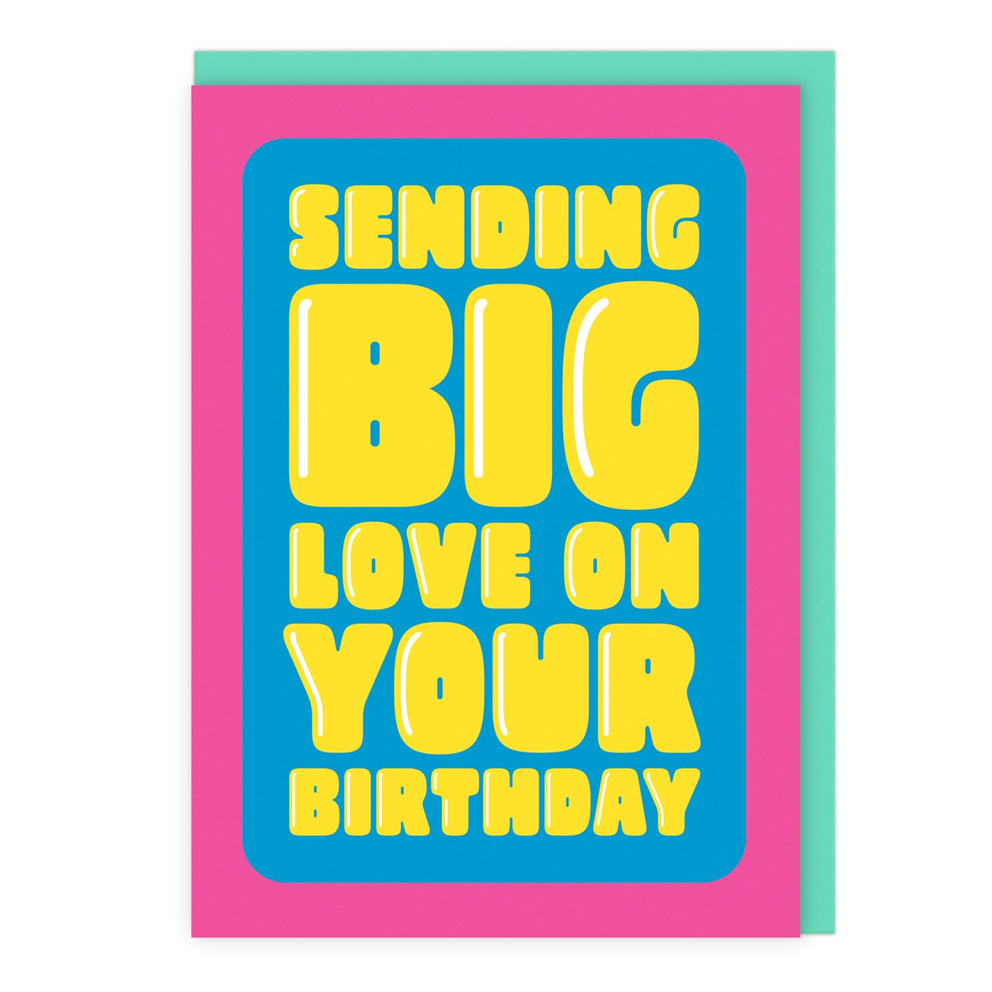 Sending Big Love On Your Birthday