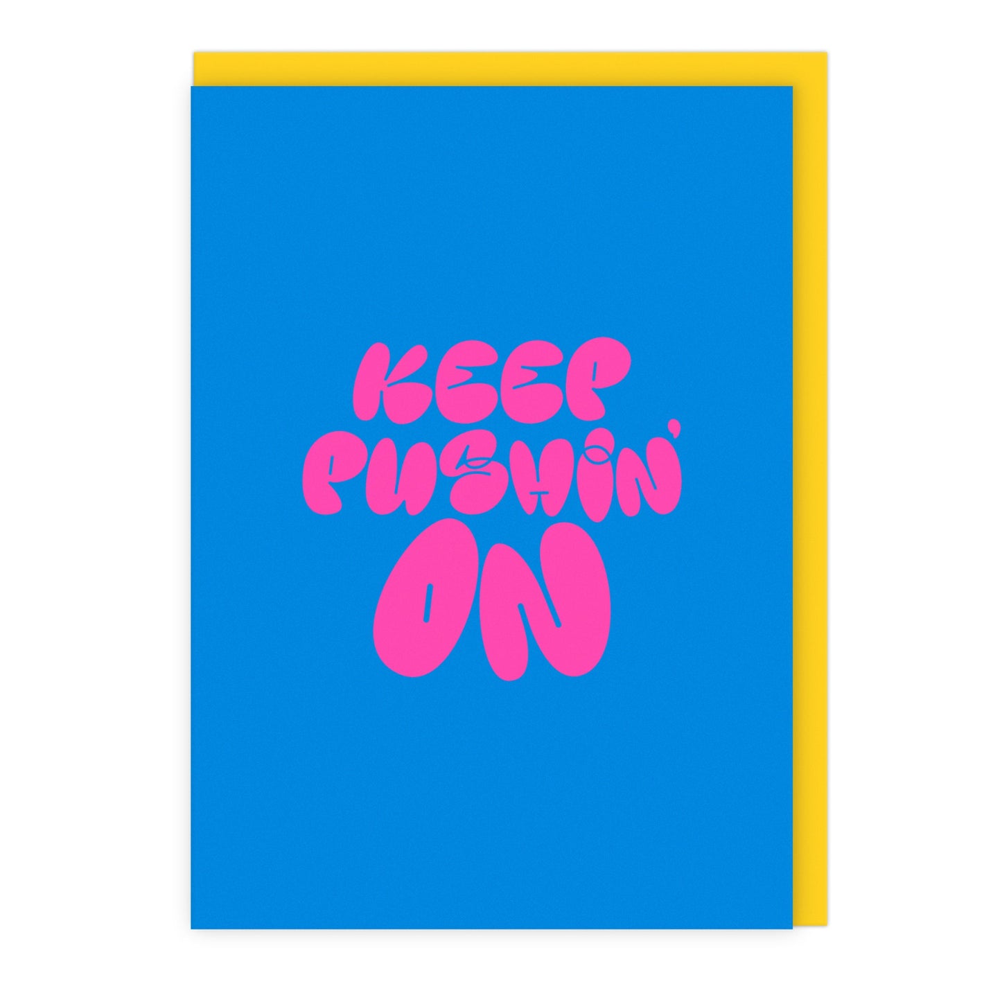Keep Pushin’ On Card
