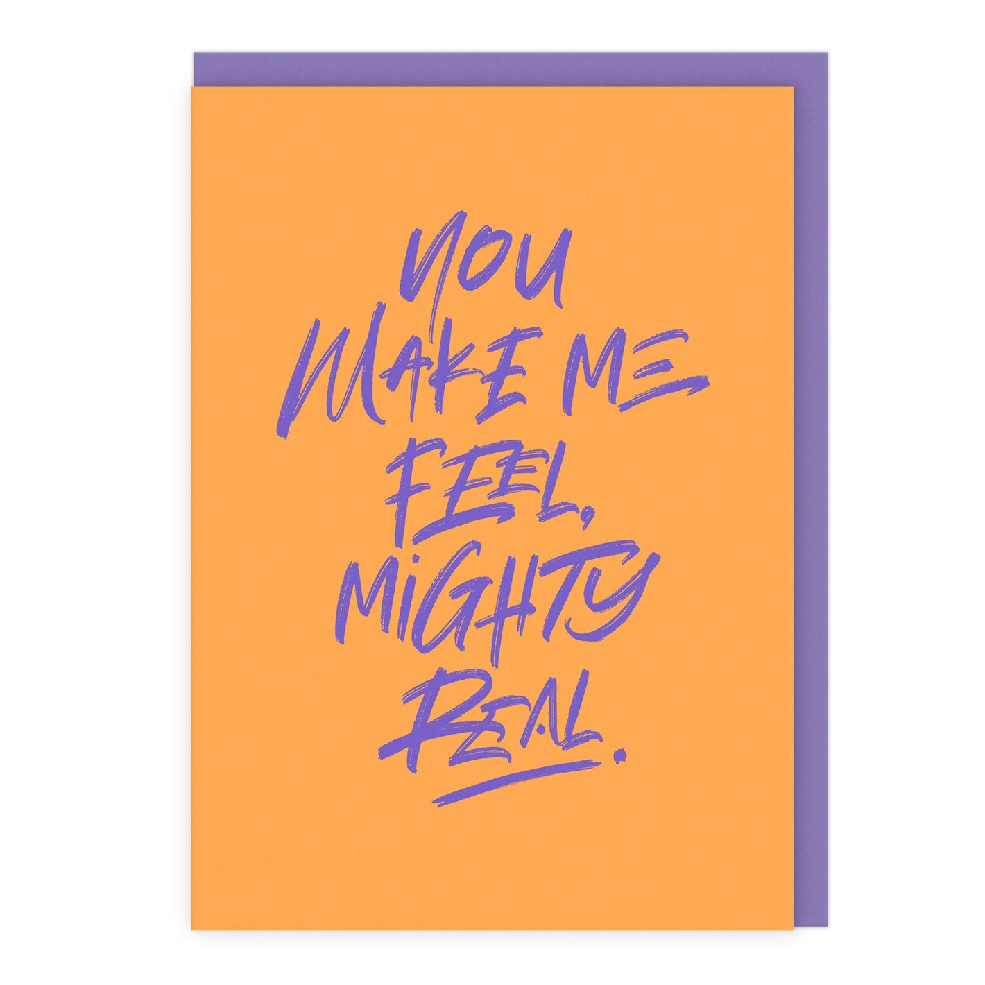 You Make Me Feel Mighty Real Card