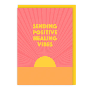 Sending Positive Healing Vibes Card