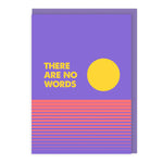 There Are No Words Card