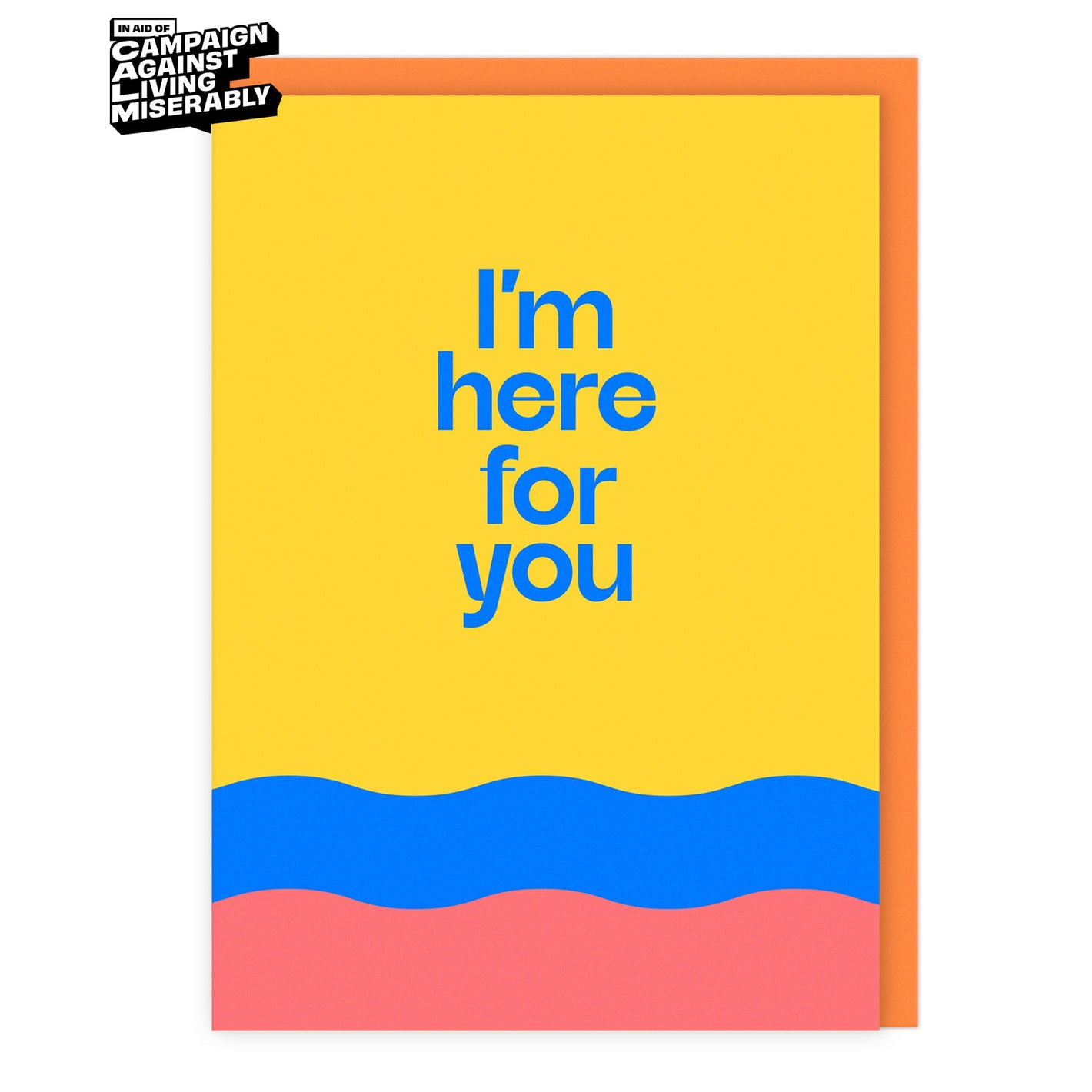 I'm Here For You Card