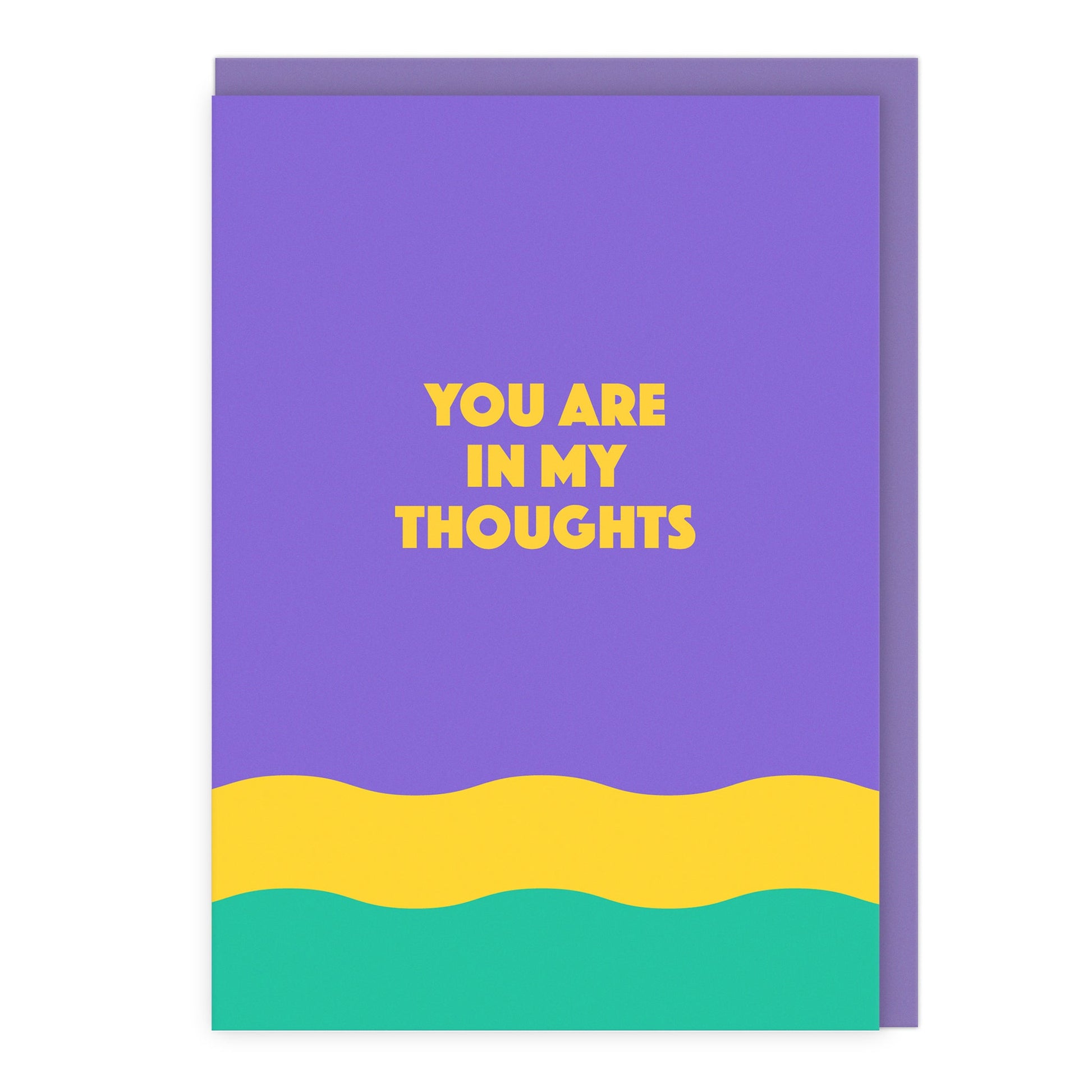 You Are In My Thoughts Card