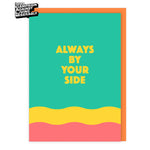Always By Your Side Card